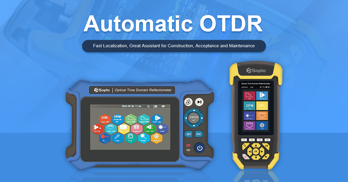 How to Choose an OTDR: Key Factors for FTTH, Data Centers & Backbone Networks